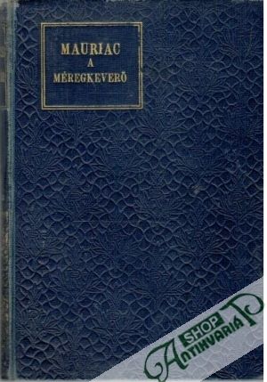 A Méregkeverő - Mauriac