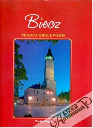 Obal knihy Biecz- Miasto Królewskie