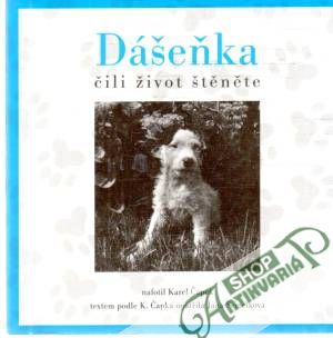 Dášeňka čili život štěněte - Čapek Karel