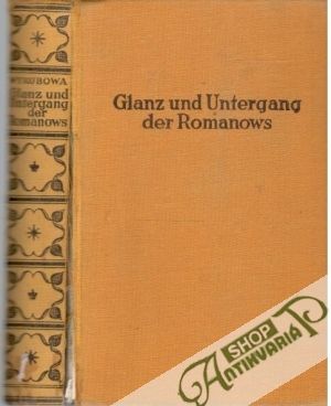 Glanz und Untergang der Romanows - Wyrubowa Anna