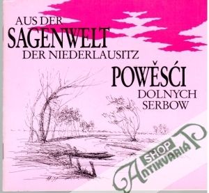 Aus Der Sagenwelt Der Niederlausitz- Powěsci Dolnych Serbow - Kolektív autorov