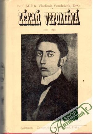 Lékař vzpomíná (1895-1920) - Vondráček Vladimír