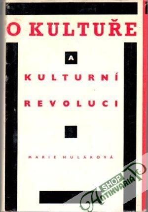 O kultuře a kulturní revoluci - Huláková Marie