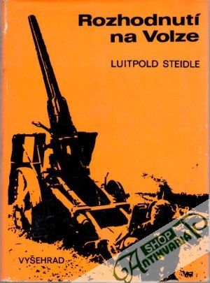 Rozhodnutí na Volze - Steidle Luitpold