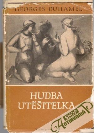 Hudba utěšitelka - Duhamel Georges