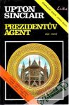 Sinclair Upton - Prezidentův agent (I. - II.)