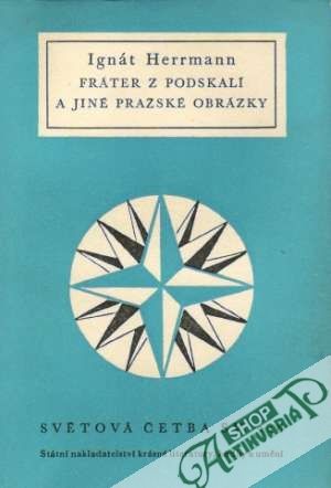 Fráter z Podskalí a jiné pražské obrázky - Herrmann Ignát