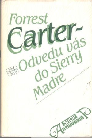 Odvedu vás do Sierry Madre - Carter Forest