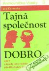 Červenka Jan - Tajná společnost - Dobro aneb nápady pro rodiče předškolních dětí