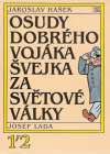 Hašek Jaroslav - Osudy dobrého vojáka Švejka za světové války I. - IV.