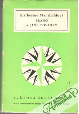 Blaho a jiné povídky - Mansfieldová Katherine