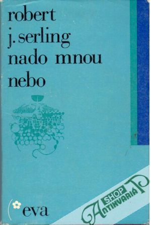 Nado mnou nebo - Serling Robert