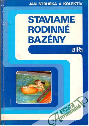 Obal knihy Staviame rodinné bazény