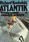 Konkolski Richard - Atlantik - Preteky a osudy osamelých jachtárov