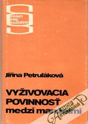 Vyživovacia povinnosť medzi manželmi - Petruľáková Jiřina