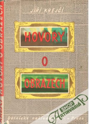 Hovory o obrazech - Krejčí Jiří