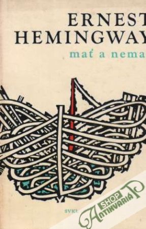 Mať a nemať - Hemingway Ernest