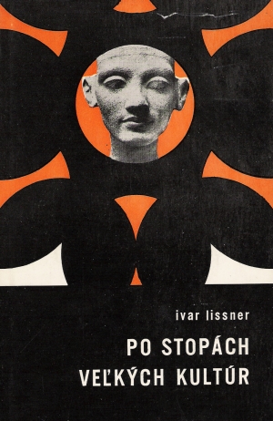 Po stopách veľkých kultúr - Lissner Ivar