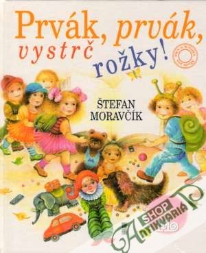 Prvák, prvák, vystrč rožky! - Moravčík Štefan