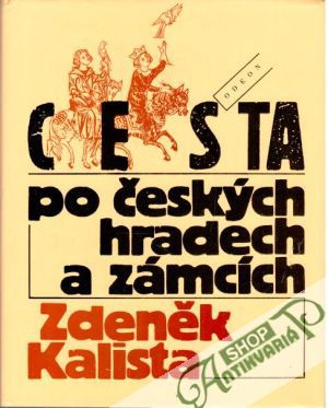 Cesta po českých hradech a zámcích - Kalista Zdeněk