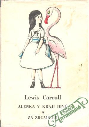 Alenka v kraji divů a za zrcadlem - Carroll Lewis