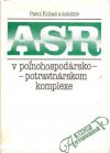 Kubaš Pavol a kolektív - ASR v poľnohospodársko - potravinárskom komplexe