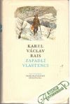 Rais Karel Václav - Zapadlí vlastenci