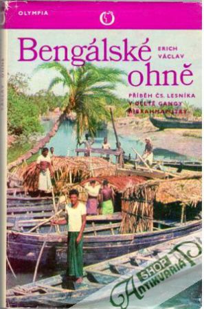 Obal knihy Bengálské ohně: Příběh čs. lesníka v deltě Gangy a Brahmaputry