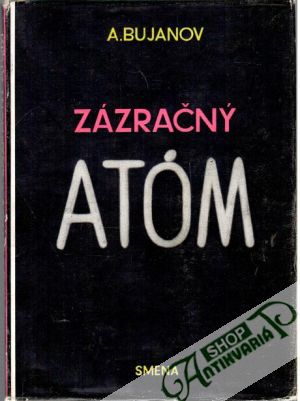 Zázračný atóm - Bujanov A.