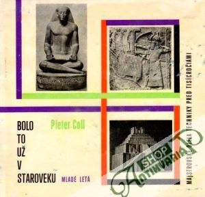 Bolo to už v staroveku - Coll Pieter