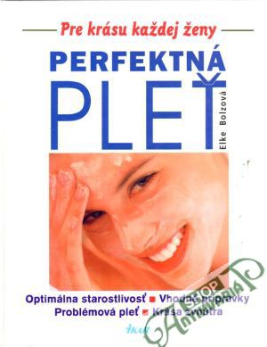 Perfektná pleť - Bolzová Elke