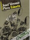 Pleva Josef Věromír - Eskorta