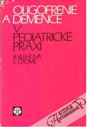 Obal knihy Oligofrenie a demence v pediatrické praxi