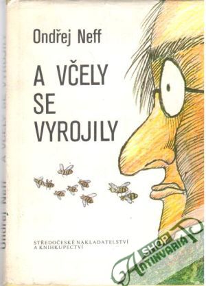 A včely se vyrojili - Neff Ondřej