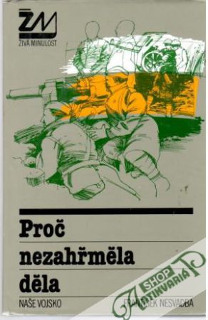 Proč nezahřměla děla - Nesvadba František