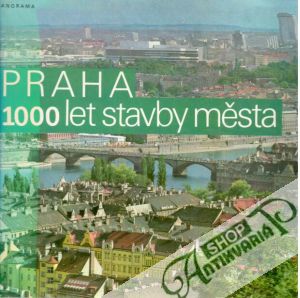 Obal knihy Praha: 1000 let stavby města