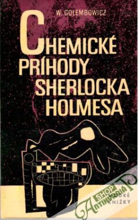 Chemické príhody Sherlocka Holmesa - Golembowicz W.