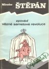 Štěpán Miroslav - Zpověď vězně sametové revoluce