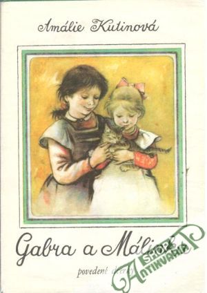 Gabra a Málinka: Povedené dcerky - Kutinová Amálie