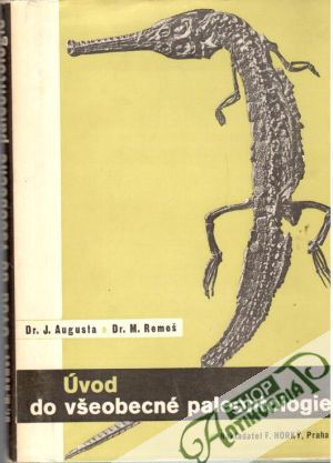 Úvod do všeobecné paleontologie - Augusta J., Remeš M.