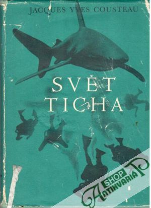 Svět ticha - Cousteau Jacques Yves