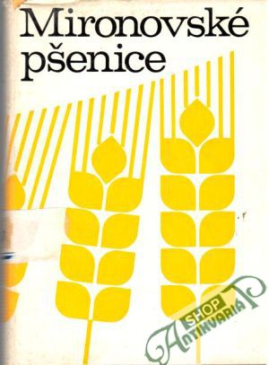 Mironovské pšenice - Remeslo V. N. a kolektív