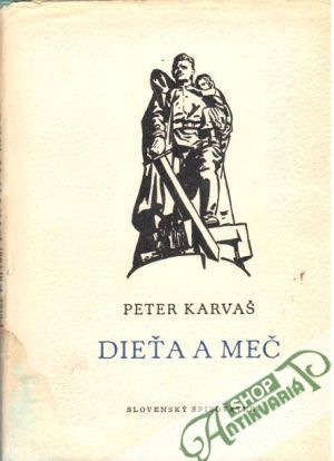 Dieťa a meč - Karvaš Peter