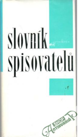 Slovník latinských spisovatelú - Kuťáková E. a kolektív