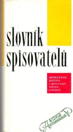 Slovník spisovatelů německého jazyka a spisovatelů lužickosrbských - Bok Václav a kolektív