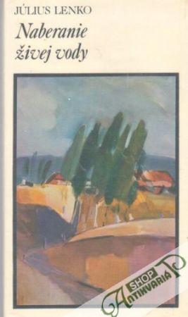 Naberanie živej vody - Lenko Július