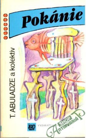 Pokánie - Abuladze T. a kolektív