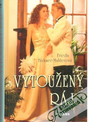 Vytoužený ráj - Birkner - Mahlerová Frieda