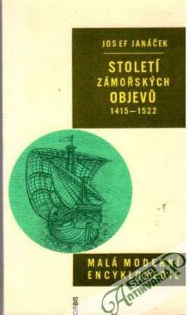 Století zámořských objevů 1415 – 1522 - Janáček Josef