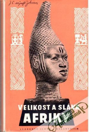 Velikost a sláva Afriky - Johnson J. C. De Graft